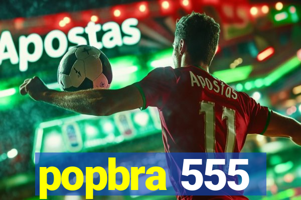 popbra 555